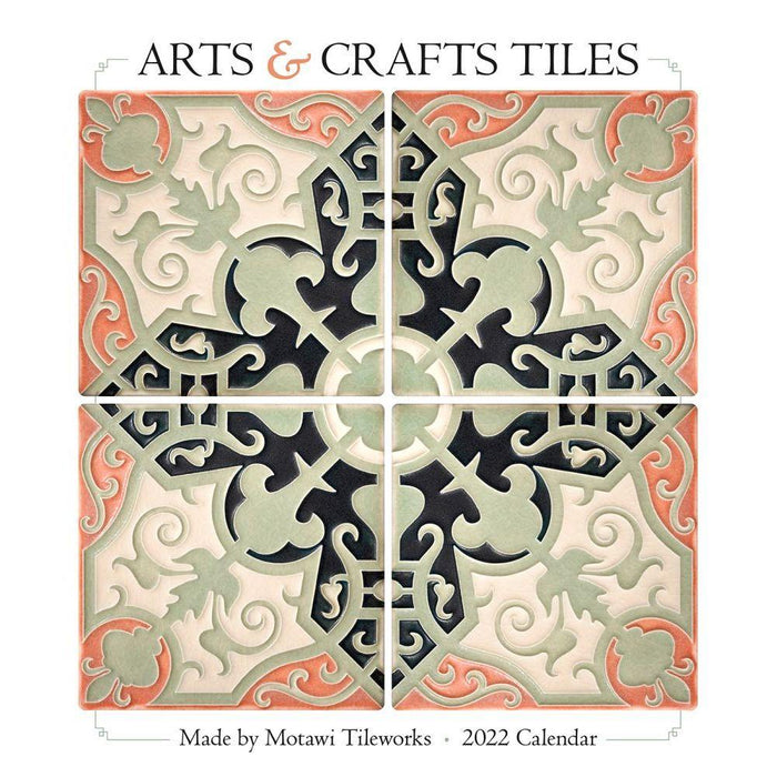Arts and Crafts Tiles: Made by Motawi Tileworks 2022 Wall Calendar