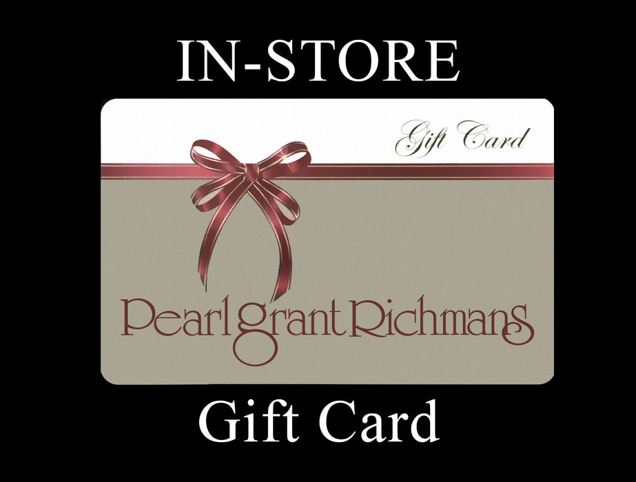 Pearl Grant Richmans IN-STORE Gift Cards